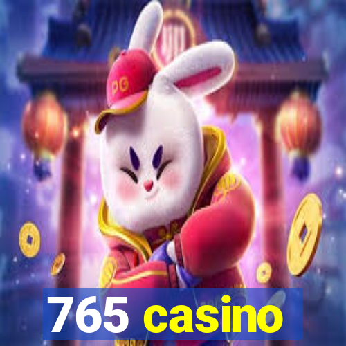 765 casino