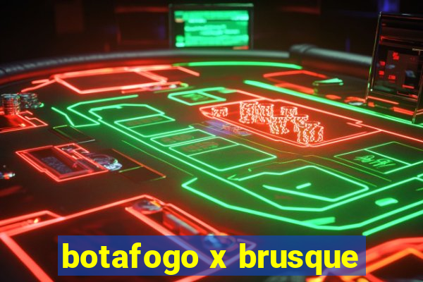 botafogo x brusque