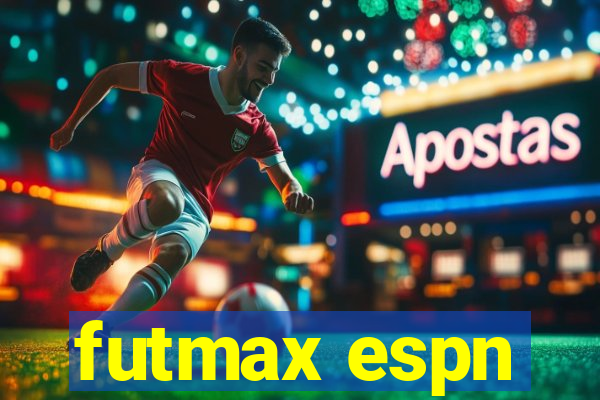 futmax espn