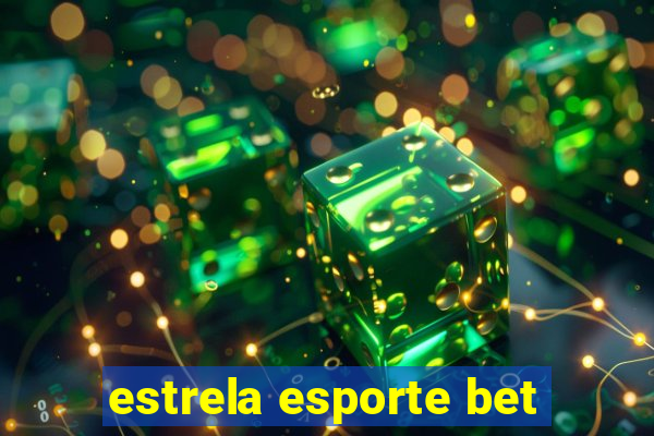 estrela esporte bet