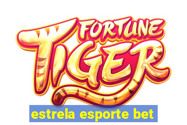 estrela esporte bet