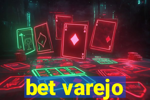 bet varejo