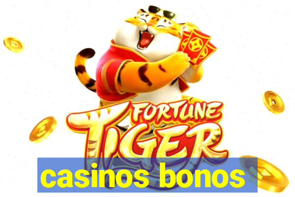 casinos bonos