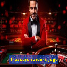 treasure raiders jogo