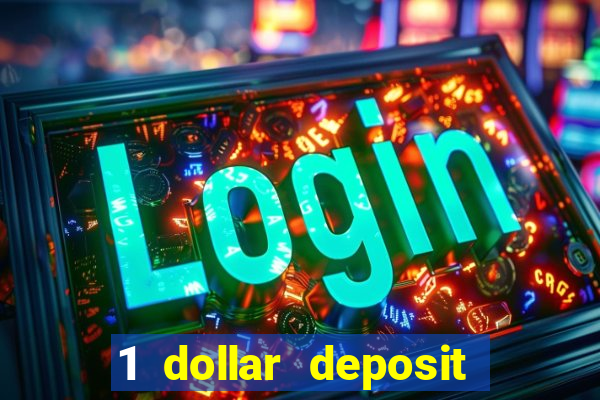 1 dollar deposit casino usa