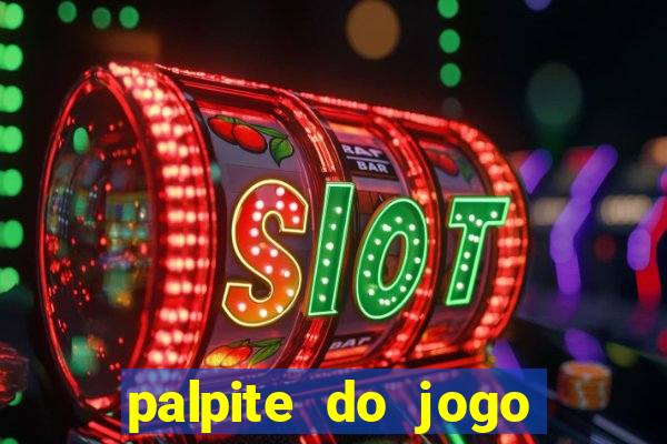 palpite do jogo aberto hoje