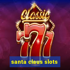 santa claus slots