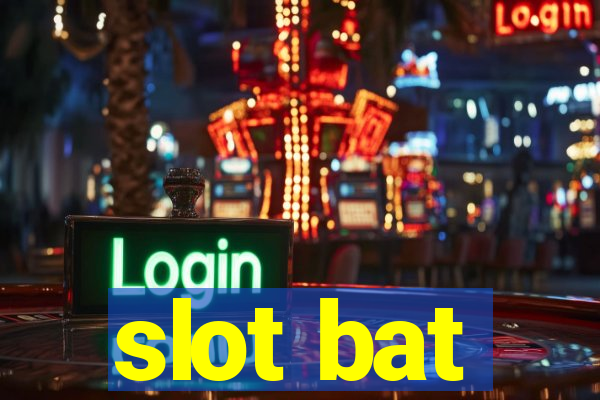 slot bat