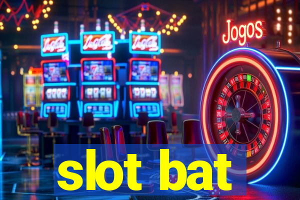 slot bat