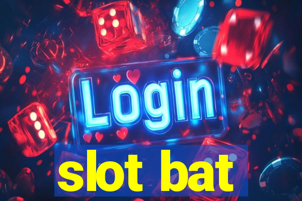 slot bat