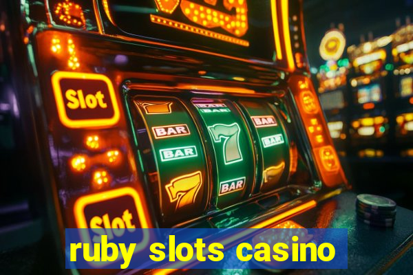 ruby slots casino