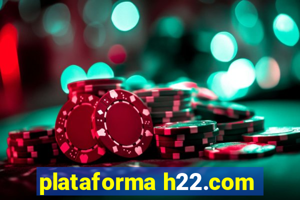 plataforma h22.com