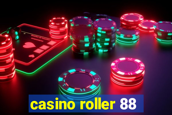 casino roller 88