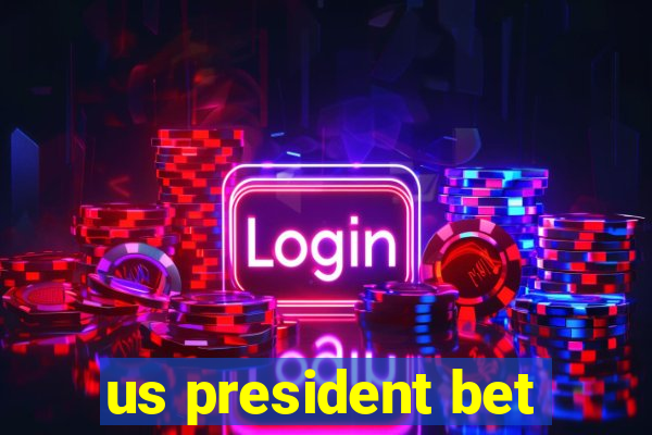 us president bet