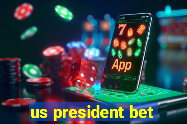 us president bet