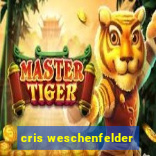 cris weschenfelder