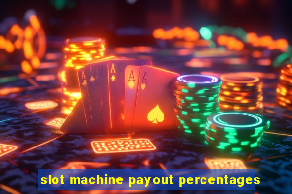 slot machine payout percentages