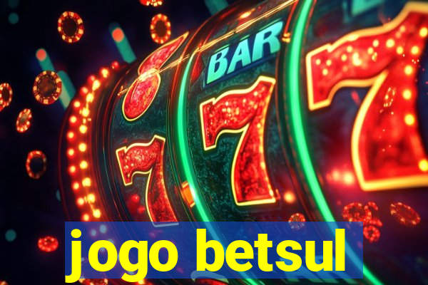 jogo betsul