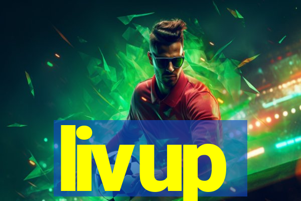 livup