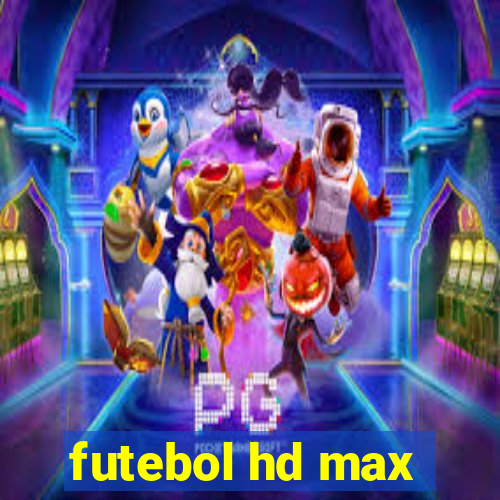 futebol hd max