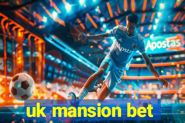 uk mansion bet