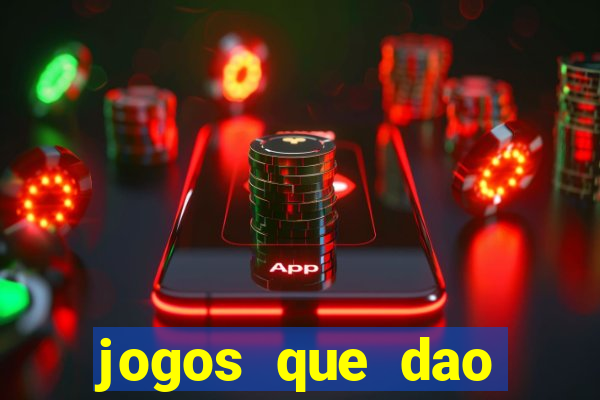 jogos que dao dinheiro sem precisar depositar