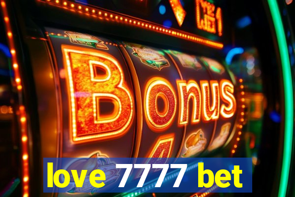 love 7777 bet