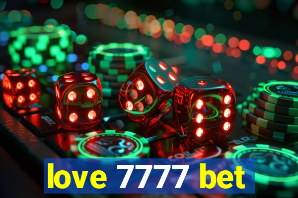 love 7777 bet