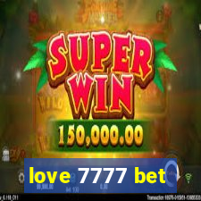 love 7777 bet