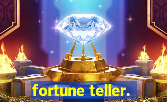 fortune teller.