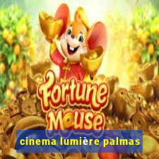 cinema lumière palmas