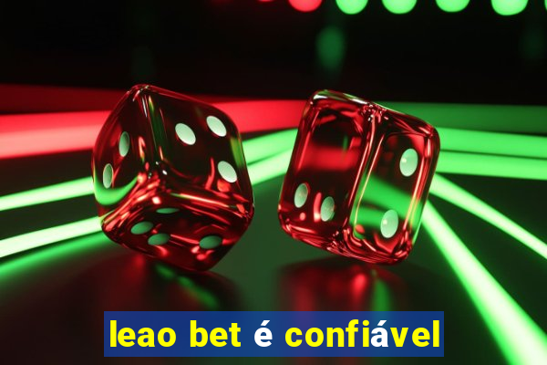 leao bet é confiável