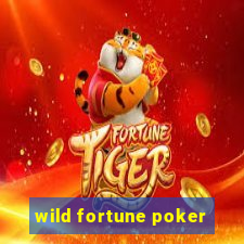 wild fortune poker