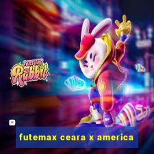 futemax ceara x america