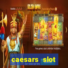 caesars slot machines & games