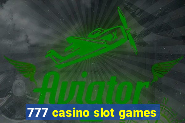 777 casino slot games