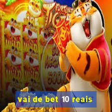 vai de bet 10 reais