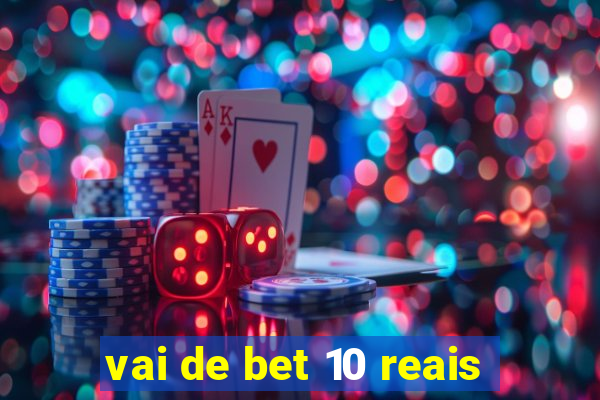 vai de bet 10 reais