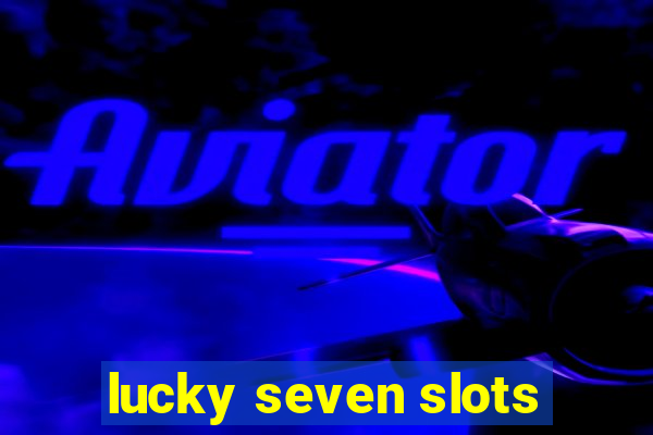 lucky seven slots