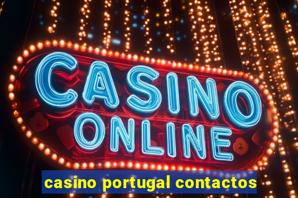 casino portugal contactos