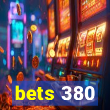 bets 380