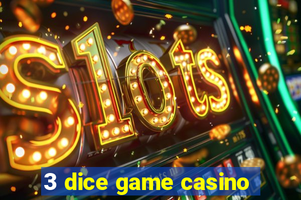 3 dice game casino