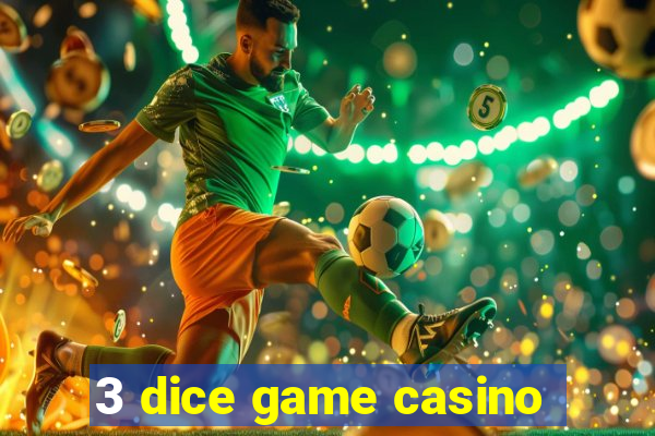 3 dice game casino