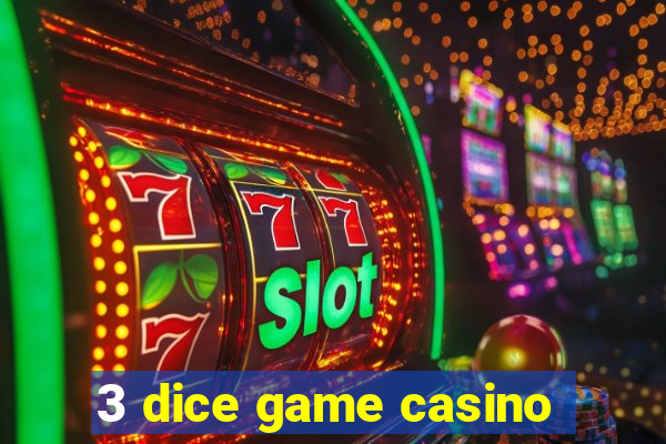 3 dice game casino