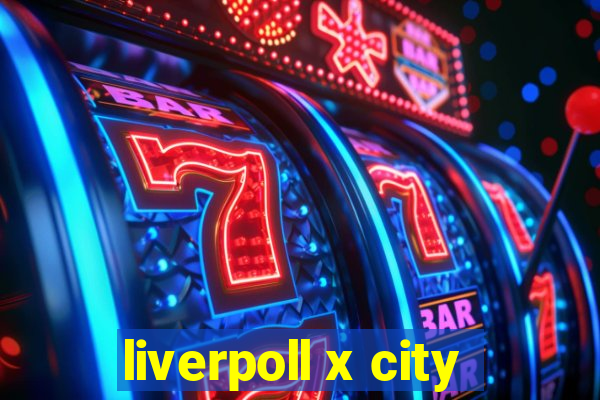 liverpoll x city