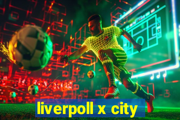 liverpoll x city