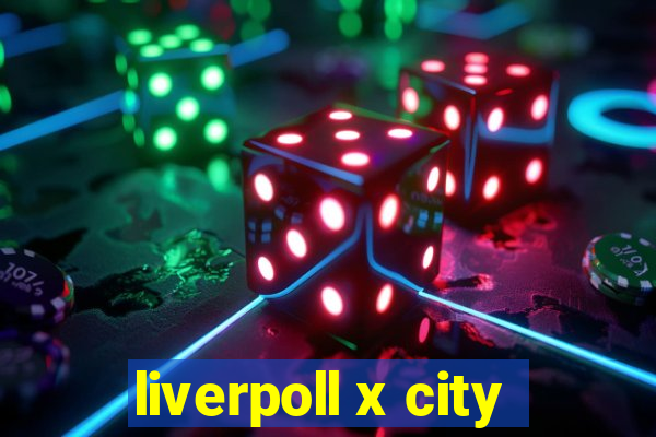 liverpoll x city