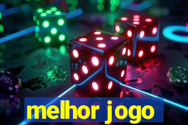 melhor jogo