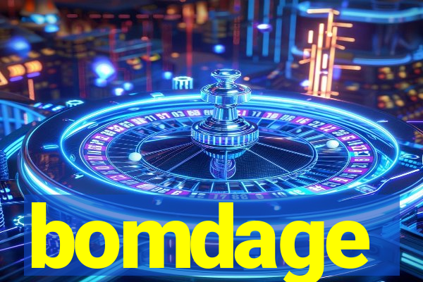 bomdage