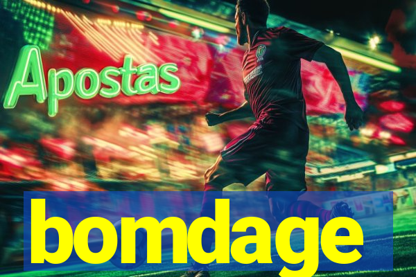 bomdage